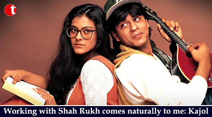Working with Shah Rukh comes naturally to me: Kajol