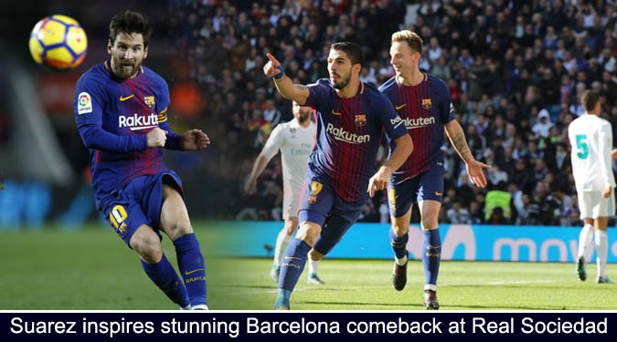 Suarez inspires stunning Barcelona comeback at Real Sociedad