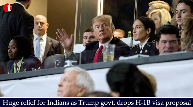 Huge relief for Indians as Trump govt. drops H-1B visa proposal