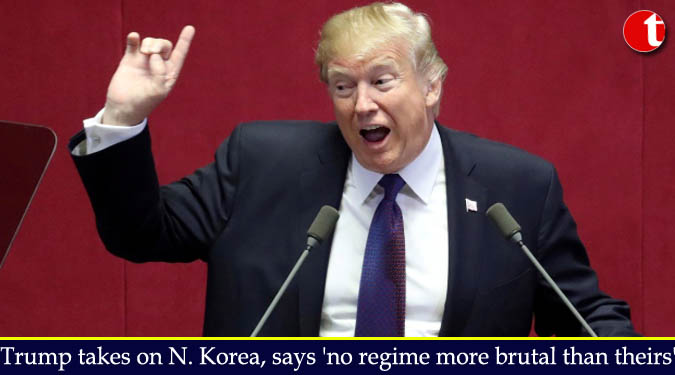 Trump takes on N. Korea, says 'no regime more brutal than theirs'