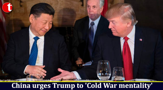 China urges Trump to 'Cold War mentality'