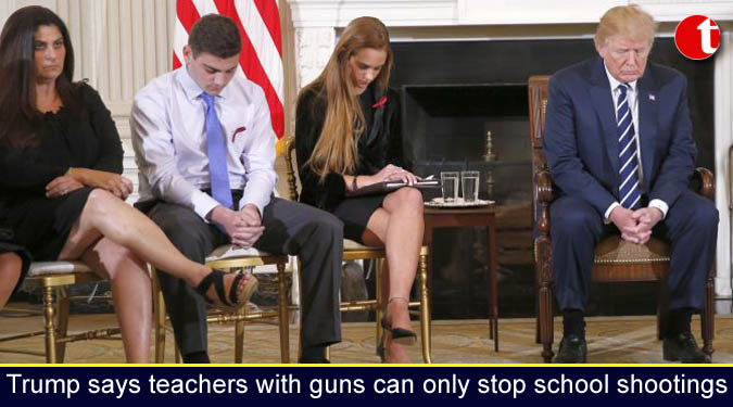 Trump says teachers with guns can only stop school shootings