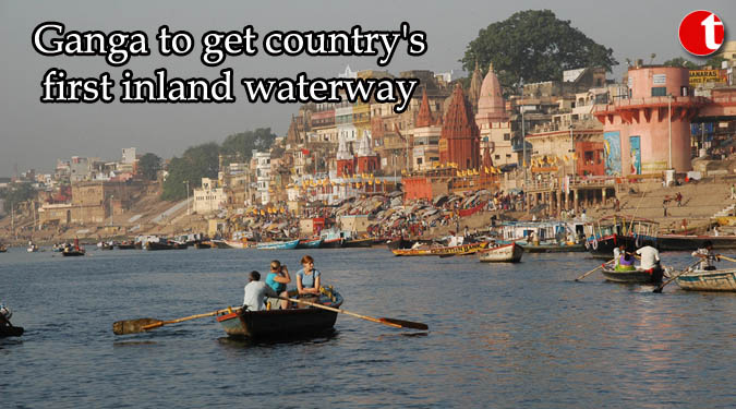 Ganga to get country's first inland waterway
