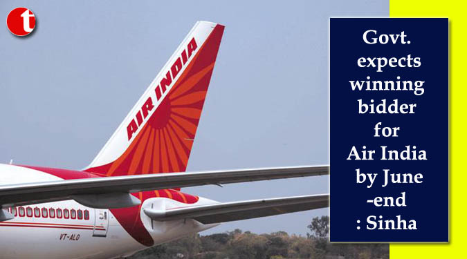 Govt. expects winning bidder for Air India by June-end: Sinha