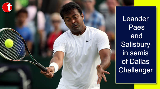 Leander Paes and Salisbury in semis of Dallas Challenger