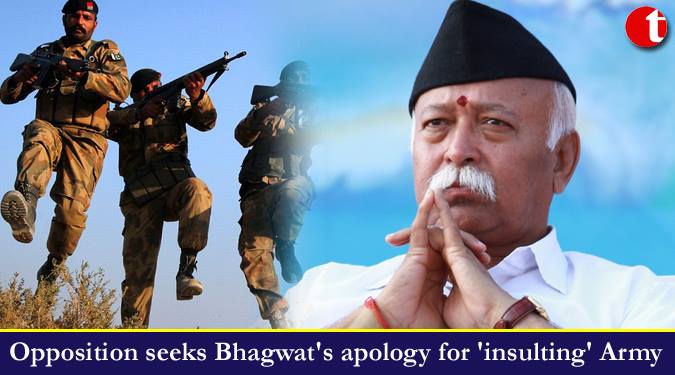 Opposition seeks Bhagwat's apology for 'insulting' Army