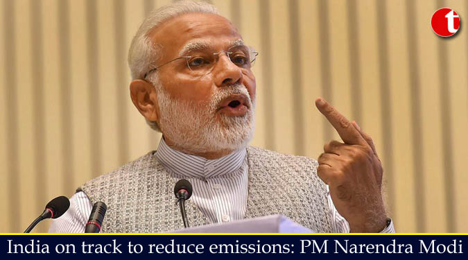 India on track to reduce emissions: PM Narendra Modi