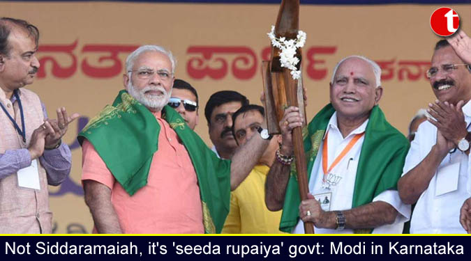 Not Siddaramaiah, it’s ‘seeda rupaiya’ govt: Modi in Karnataka