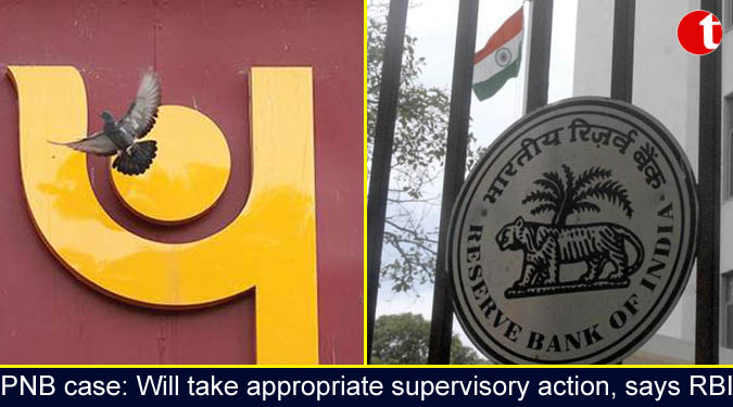 PNB case: Will take appropriate supervisory action, says RBI