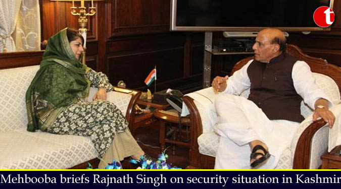 Mehbooba briefs Rajnath Singh on security situation in Kashmir