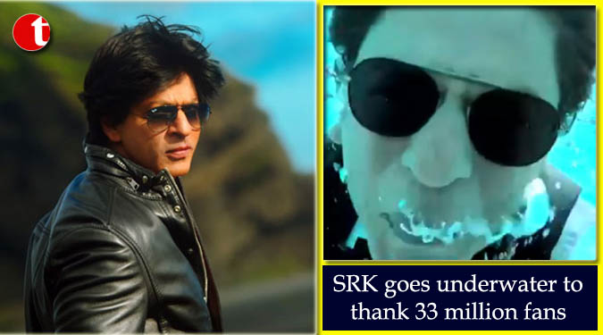 SRK goes underwater to thank 33 million fans