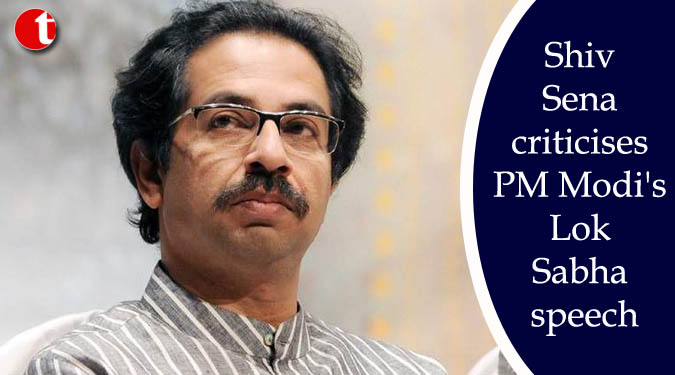 Shiv Sena criticises PM Modi's Lok Sabha speech