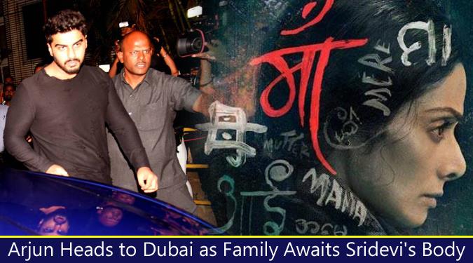 Arjun heads to Dubai as Family awaits Sridevi's body