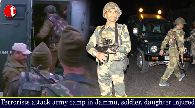 Terrorists attack army camp in Jammu, soldier, daughter injured