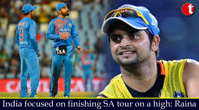 India focused on finishing SA tour on a high: Raina