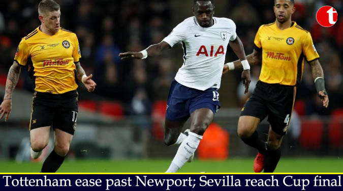 Tottenham ease past Newport; Sevilla reach Cup final