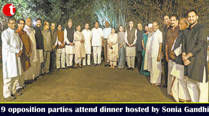 19 opposition parties attend dinner hosted by Sonia Gandhi
