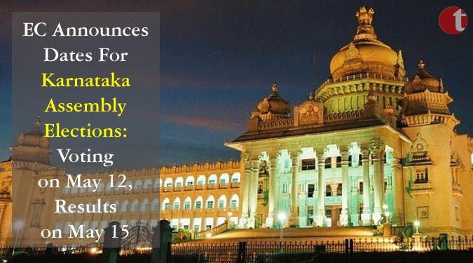 EC Announces Dates for Karnataka Assembly Elections; Voting on May 12 Result on May 15