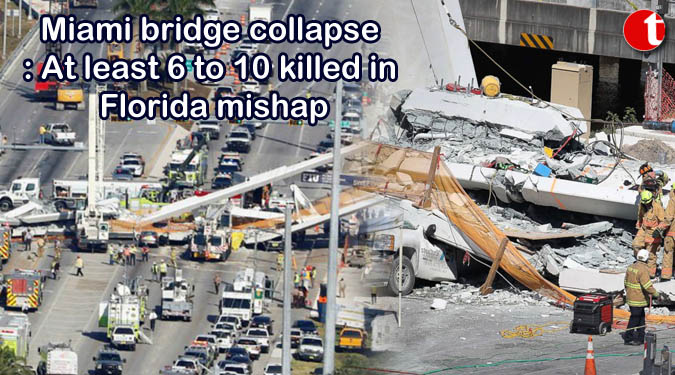 Miami bridge collapse: At least 6 to 10 killed in Florida mishap