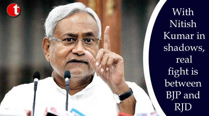 With Nitish Kumar in shadows, real fight is between BJP and RJD
