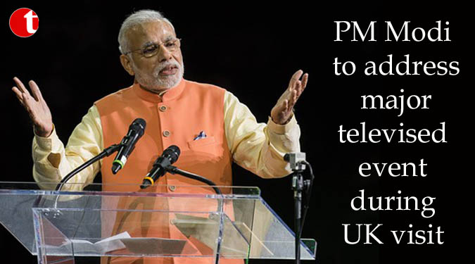 PM Modi to address major televised event during UK visit