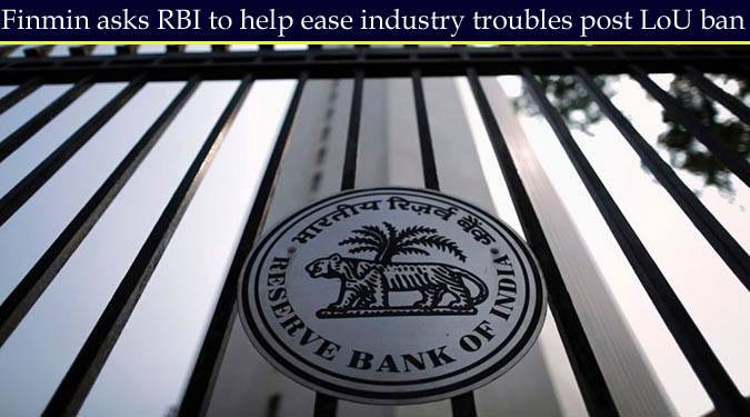 Finmin asks RBI to help ease industry troubles post LoU ban