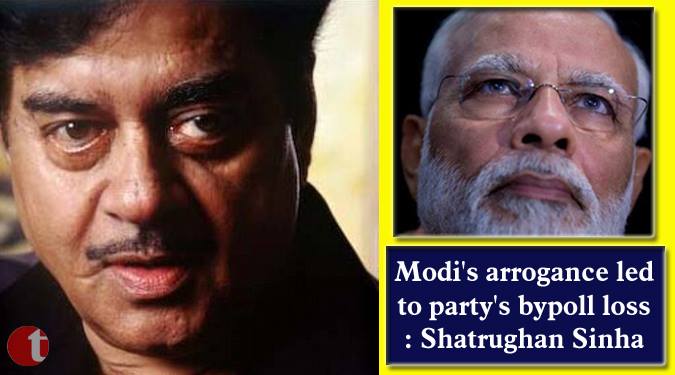 Modi's arrogance led to party's bypoll loss: Shatrughan Sinha