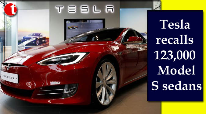 Tesla recalls 123,000 Model S sedans