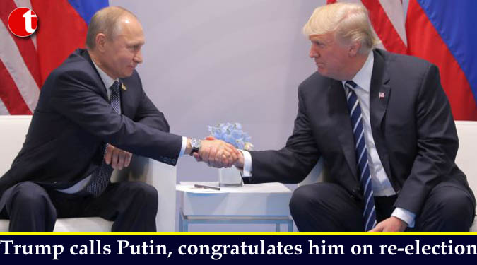 Trump calls Putin, congratulates him on re-election