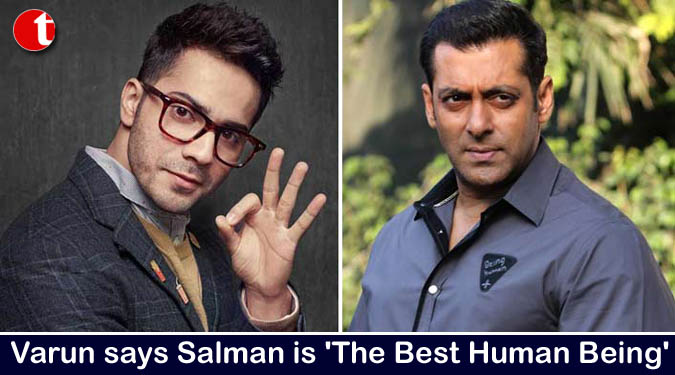 Varun Dhawan says Salman Khan is ‘The Best Human Being’