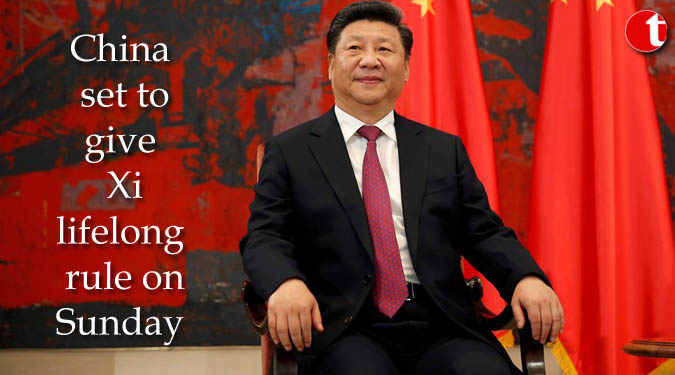China set to give Xi lifelong rule on Sunday