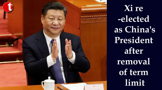 Xi re-elected as China's President after removal of term limit