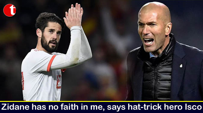 Real's Zidane has no faith in me, says hat-trick hero Isco