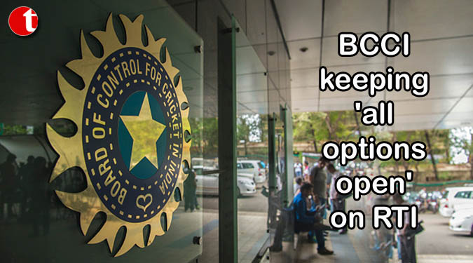 BCCI keeping 'all options open' on RTI