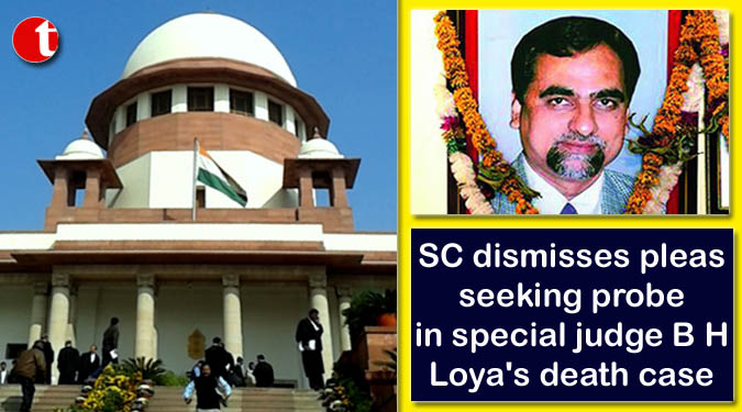 SC dismisses pleas seeking probe in special judge B H Loya's death case