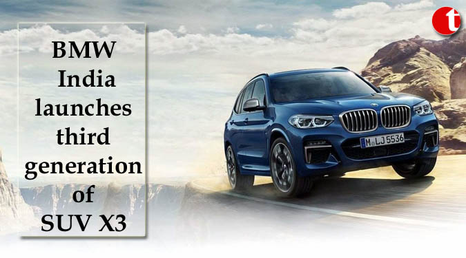 BMW India launches third generation of SUV X3