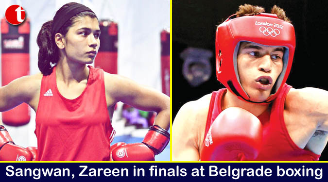 Sangwan, Zareen in finals at Belgrade boxing