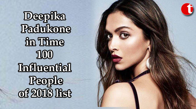 Deepika Padukone in Time 100 Influential People of 2018 list