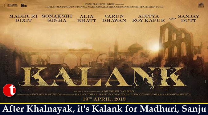 After Khalnayak, it's Kalank for Madhuri, Sanju