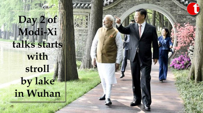 Day 2 of Modi-Xi talks starts with stroll by lake in Wuhan