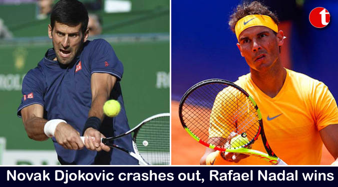 Novak Djokovic crashes out, Rafael Nadal wins