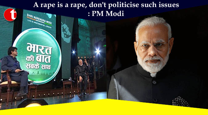 A rape is a rape, don’t politicise such issues: PM Modi