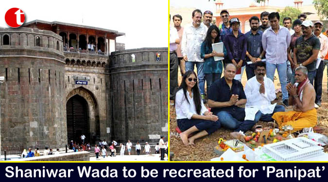 Shaniwar Wada to be recreated for 'Panipat’