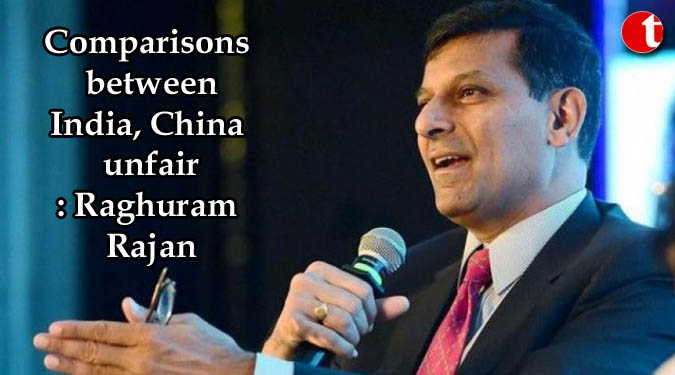 Comparisons between India, China unfair: Raghuram Rajan