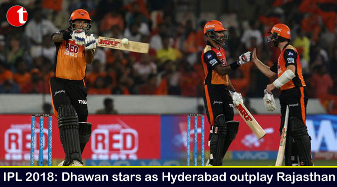 IPL 2018: Dhawan stars as Hyderabad outplay Rajasthan