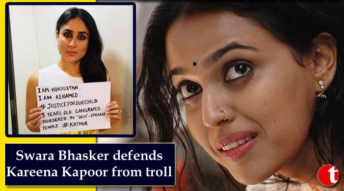 Swara Bhasker defends Kareena Kapoor from troll