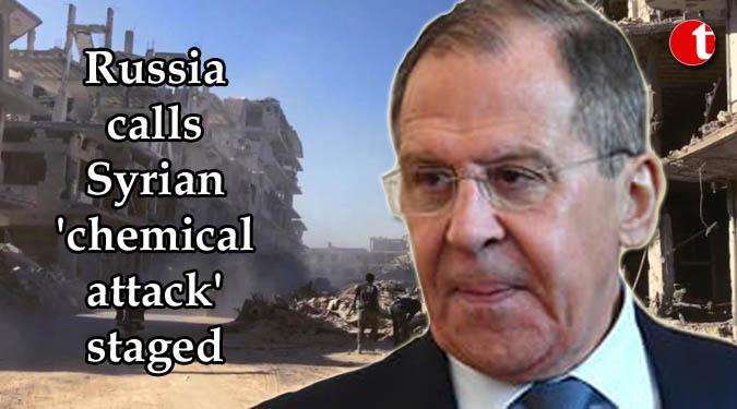 Russia calls Syrian ‘chemical attack’ staged