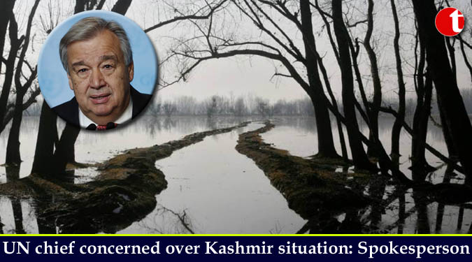 UN chief concerned over Kashmir situation: Spokesperson
