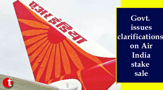 Govt. issues clarifications on Air India stake sale