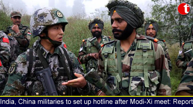 India, China militaries to set up hotline after Modi-Xi meet: Report